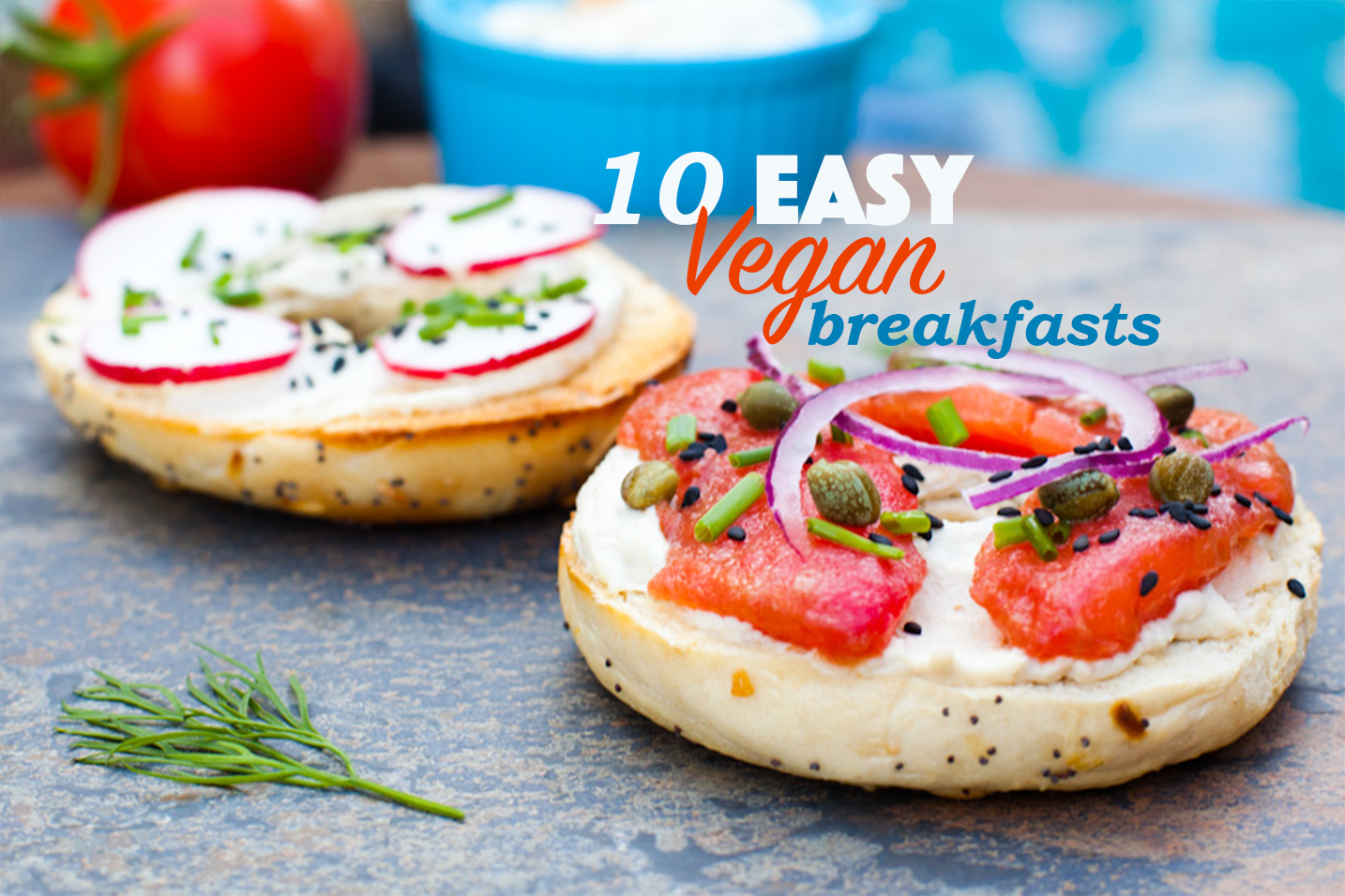 10 DELICIOUS + EASY Vegan Breakfasts that aren't avocado toast!